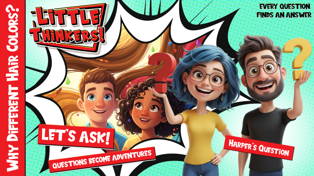 Why Different Hair Colors? | Let's Ask! | Little Thinkers!
