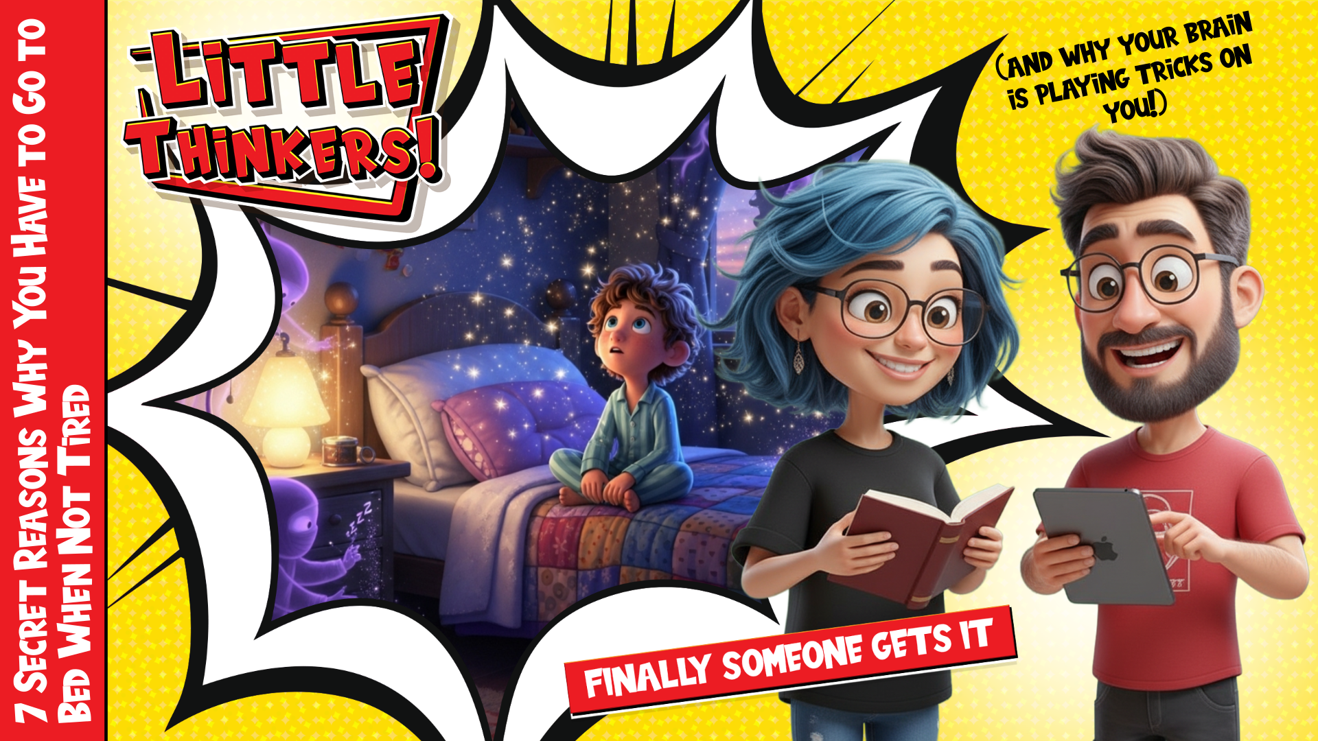 Lets Read! - 7 Secret Reasons Why You Have to Go to Bed When Not Tired (and why your brain is playing tricks on you!) (Thumbnail)