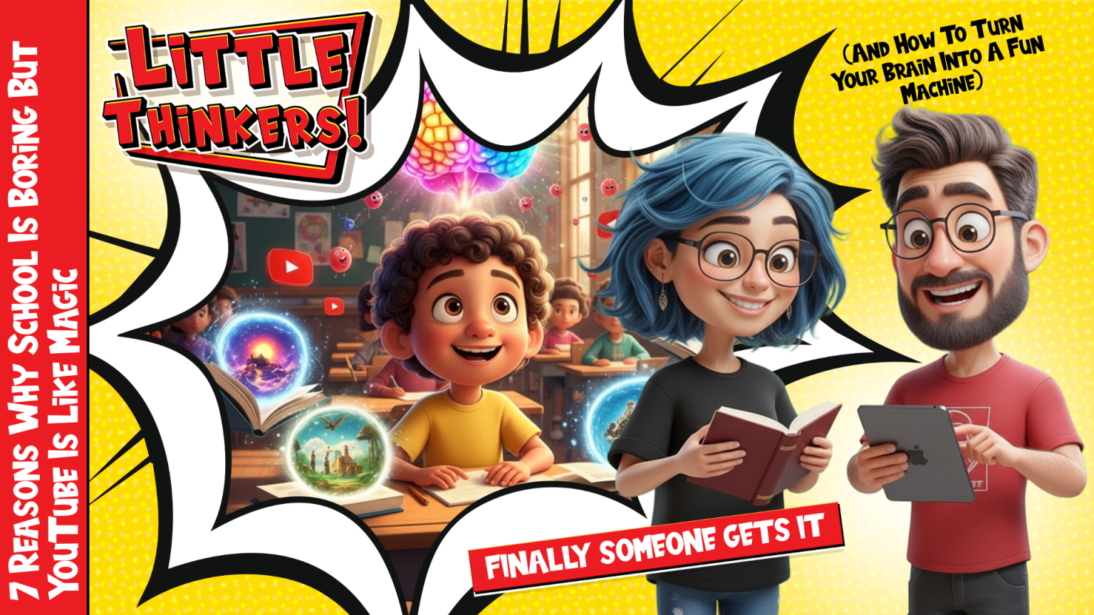 Lets Read! - 7 Reasons Why School Is Boring But YouTube Is Like Magic (And How To Turn Your Brain Into A Fun Machine) (Thumbnail)