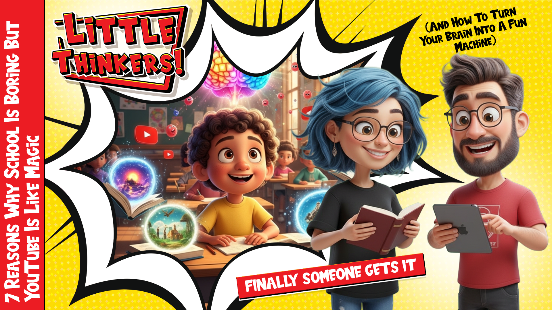 Lets Read! - 7 Reasons Why School Is Boring But YouTube Is Like Magic (And How To Turn Your Brain Into A Fun Machine) (Thumbnail)