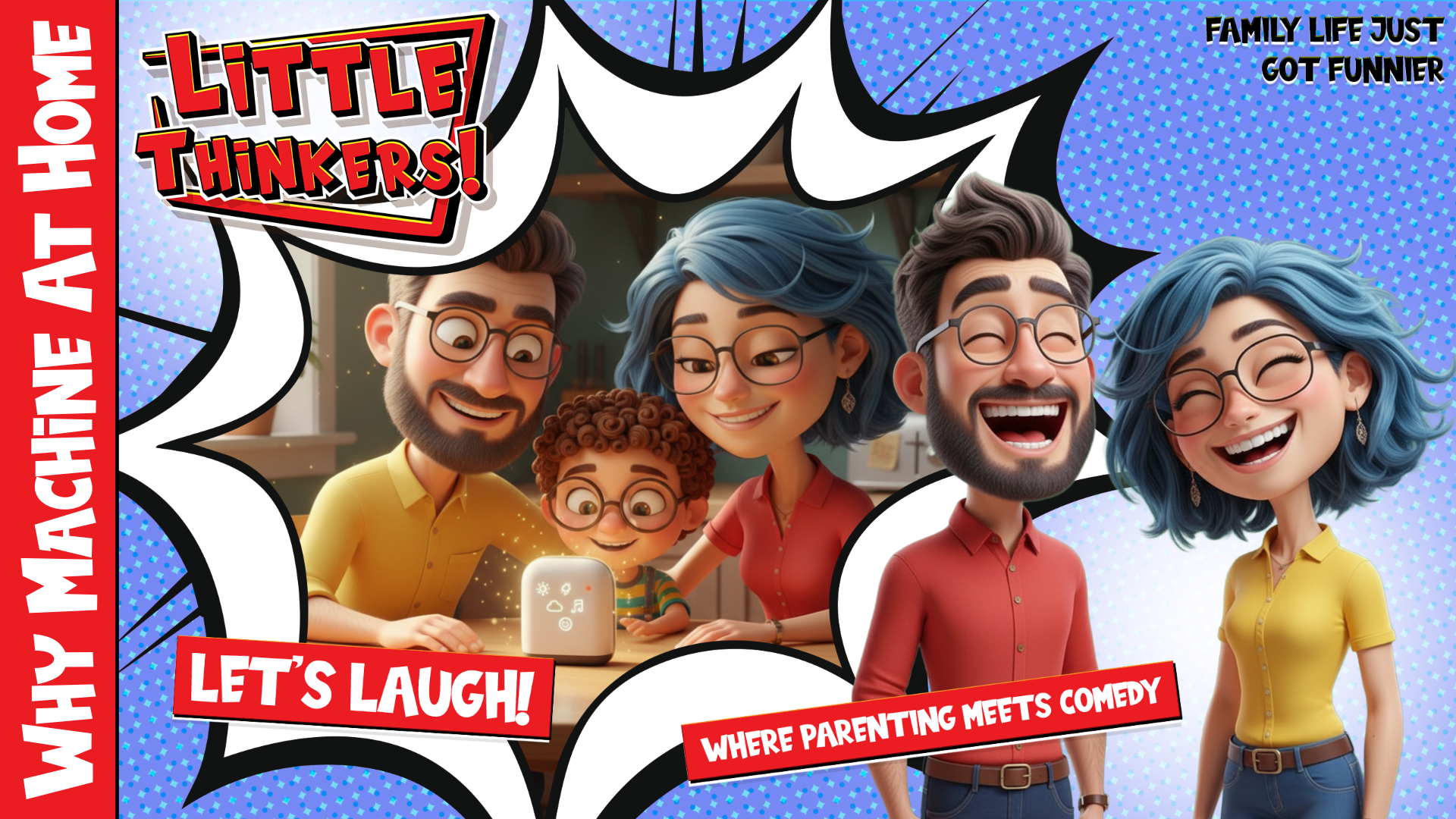 Thumbnail - Why Machine At Home (Family Humor)