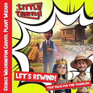 Lets Rewind! - George Washington Carver, Plant Wizard (Cover)
