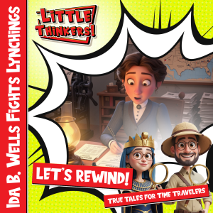 Lets Rewind! - Ida B. Wells Fights Lynchings (Cover)