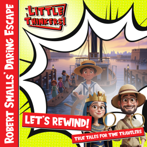 Lets Rewind! - Robert Smalls' Daring Escape (Cover)